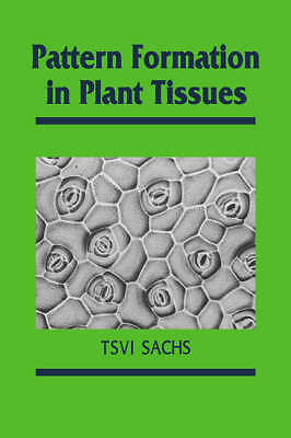 Pattern Formation in Plant Tissues Sachs Paperback Cambridge University Press