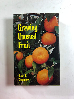 Growing Unusual Fruit by Alan Simmons - Pub: David & Charles 1972 Hardback Book