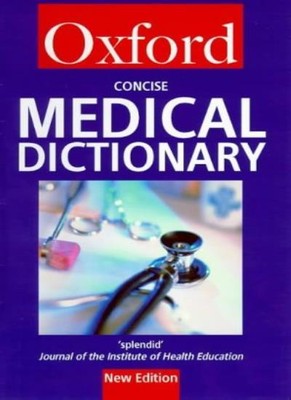 Concise Medical Dictionary (Oxford Reference),Various