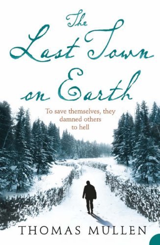 The Last Town on Earth,Thomas Mullen
