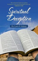 Spiritual Deception Larry E Adams Taschenbuch Kartoniert / Broschiert Englisch