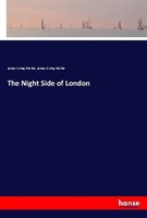 The Night Side Of London James Ewing Ritchie Taschenbuch 272 S. Englisch 2019