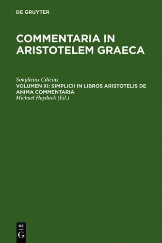 Simplicius Cilici Simplicii in libros Aristotelis de anima commentar (Hardback)
