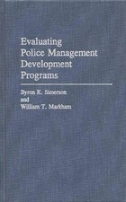 Evaluating Police Management Development Programs by B. Keith Simerson (English)