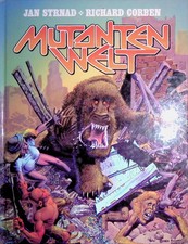 Richard Corben - Mutanten Welt - Volksverlag Hardcover - B+/A-/B+