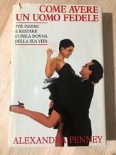 Libro Alexandra Penney - Come avere un uomo fedele
