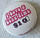 Badge Pin Rude Funny Humour Cheeky Novelty Joke ~ I Love You Long Time