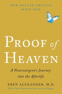 Proof of Heaven Deluxe Edition With DVD: A Neurosurgeon's Journey into the A...