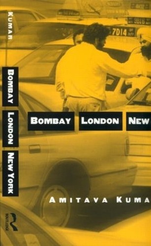 Bombay--London--New York by Amitava Kumar - 9780415942119