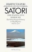 Satori. Der Zen-Weg zur Befreiung. Die Erleuchtungs... | Buch | Zustand sehr gut