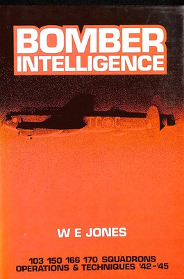 Bomber Intelligence: 103, 150, 166, 170 Squadrons - Operations and Techniques,..
