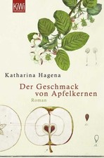 Der Geschmack von Apfelkernen: Roman Roman Hagena, Katharina: 1286490
