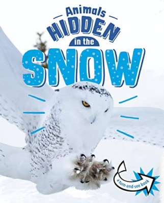 Animals Hidden in the Snow (Animals Undercover) - Hardback NEW Rusick, Jessica 0