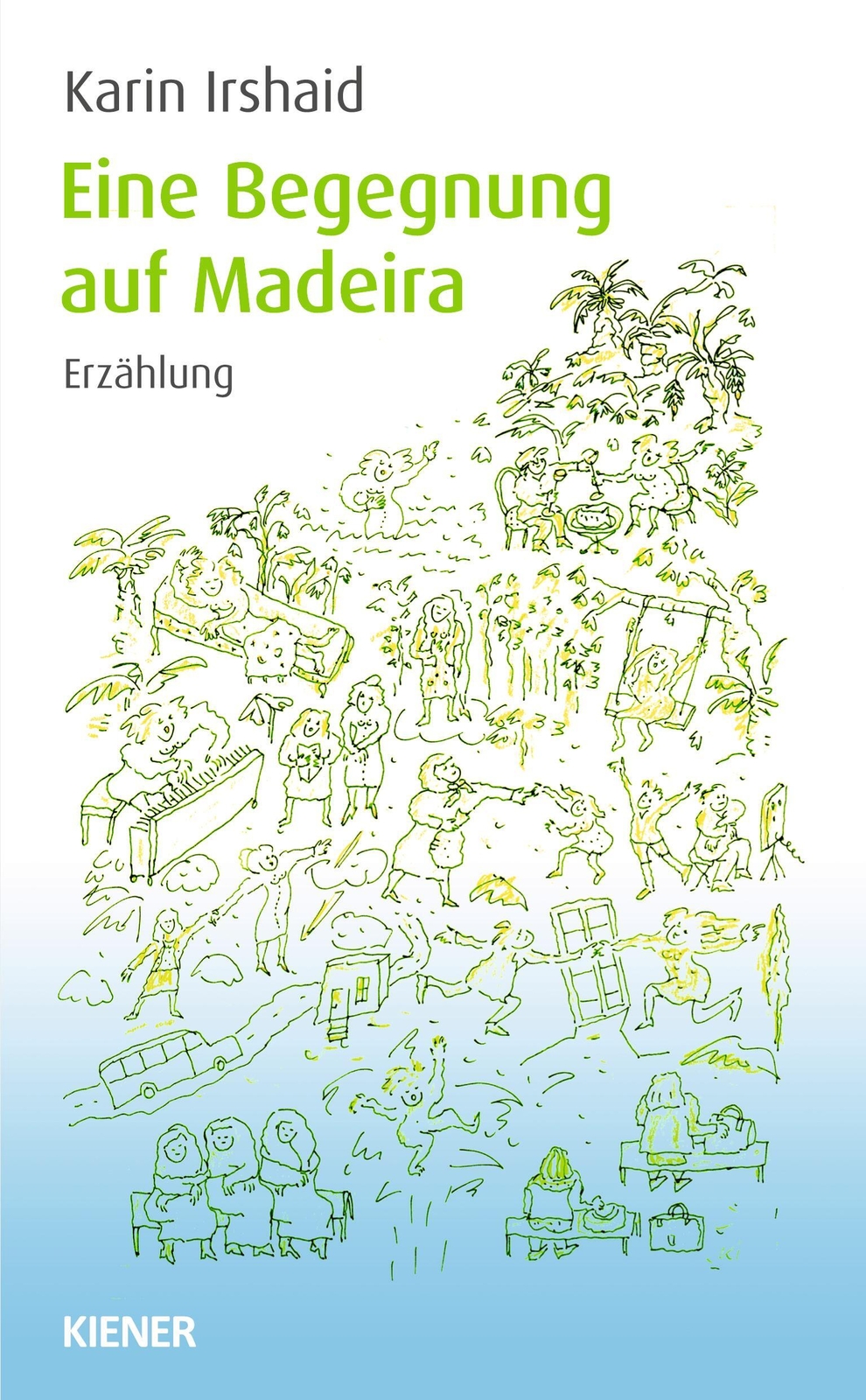 Eine Begegnung Auf Madeira | Karin Irshaid | Taschenbuch | 100 S. |