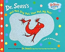 Wet Pet, Dry Pet, Your Pet, My Pet Novelty Dr. Seuss