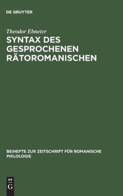 Syntax Des Gesprochenen R?Toromanischen