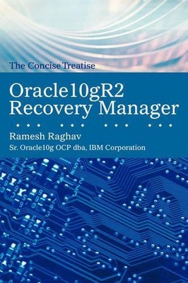 Ramesh Raghav Oracle10gr2 Recovery Manager (Taschenbuch) (US IMPORT)