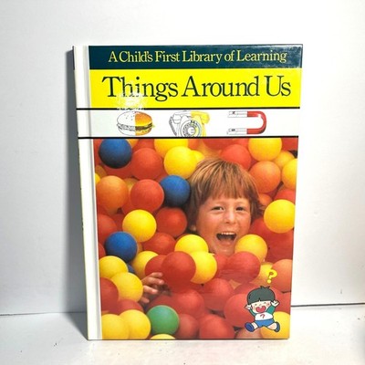 A Childs First Library Of Learning Things Around Us 1988