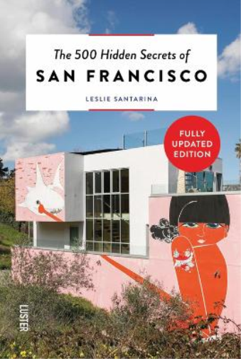 Leslie Santarina The 500 Hidden Secrets of San Francisco (Tascabile)