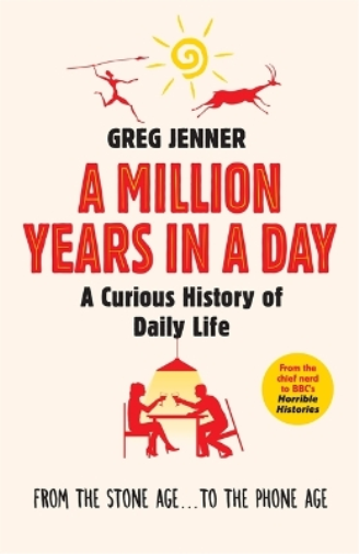 Greg Jenner A Million Years in a Day (Tascabile)