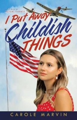 Carole Marvin I Put Away Childish Things (Taschenbuch)