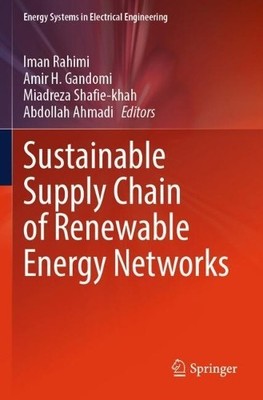 Sustainable Supply Chain of Renewable Energy Networks by Iman... - 9789819649426