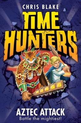 Time Hunters 12 - Aztec Attack Paperback Chris Blake
