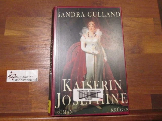 Kaiserin Joséphine : Roman. Aus dem Amerikan. von Sigrid Gent Gulland, Sandra : - Bild 1 von 1