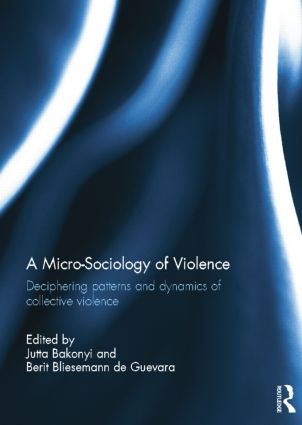 A Micro-Sociology of Violence by Jutta Bakonyi, Berit Bliesem... - 9781138798106 - Image 3