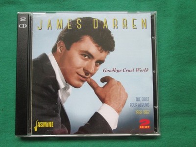 JAMES DARREN - GOODBYE CRUEL WORLD - FIRST 4 ALBUMS - 2014 JASMINE - 2 X CD