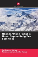 Ravikumar Kurup (U. A.) | Neanderthalic PagãO E Homo Sapien ReligiõEs Semiticas