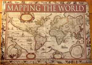 Mapping the World - Hardcover, by Swift Michael - Good