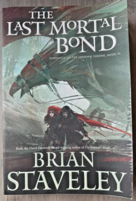 The Last Mortal Bond Brian Staveley