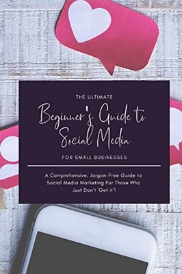 The Ultimate Beginner's Guide to So..., Darbyshire, Sca