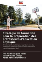 StratéGie De Formation Pour La PréParation Des Professeurs D'éDucation Physique