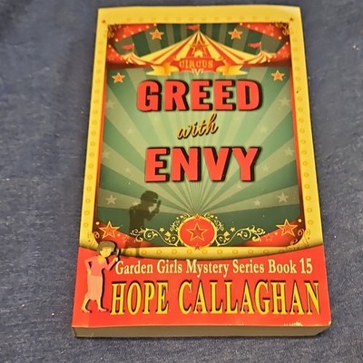 Hope Callaghan Greed with Envy (Garden Girls #15) Trade PB CreateSpace 2017