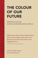 The Colour Of Our Future | Does Race Matter In Post-Apartheid South Africa?