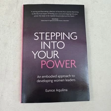 Stepping Into Your Power: An Embodied Approach to Developing Women Leaders (Pape