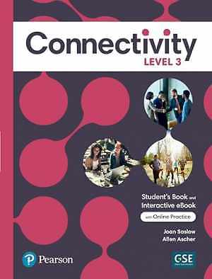 Connectivity Level 3 Student's Book - Paperback, by Saslow Joan; Ascher - New d