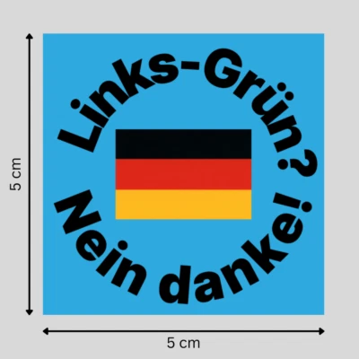 "Links-Grün? Nein danke!" (10-300St.) Rechte Sticker AFD Aufkleber gegen Links