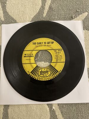 Willis Brothers - Too Early To Get Up 45