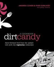 Dirt Candy: A Cookbook: Flavor-Forward Food from the Upstart New York Cit - GOOD