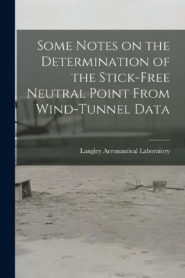 Some Notes On The Determination Of The Stick-Free Neutral Point From Wind-T...