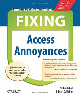 Fixing Access Annoyances: How to Fix the Most Annoyi by Phil Mitchell 059600852X