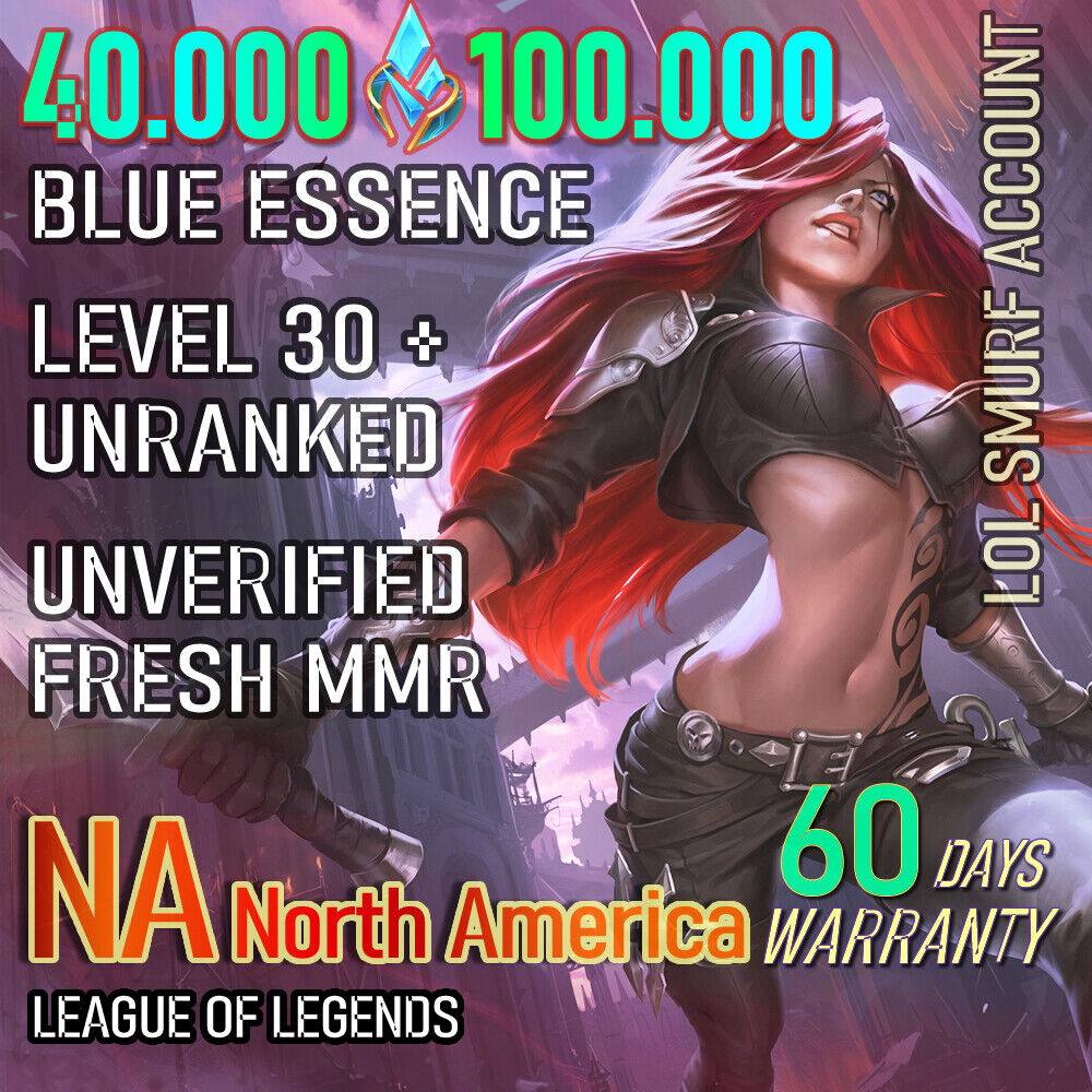 NA League of Legends Unranked Smurf LOL 40K 50K 60K 70K 80K 100K