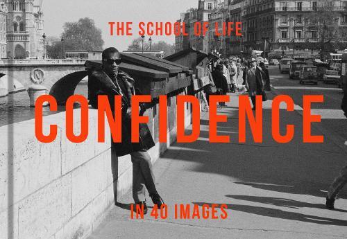 The School of Life Confidence in 40 Images (Copertina rigida)