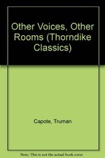 Other Voices, Other Rooms (Thorndike Classics) By Truman Capote