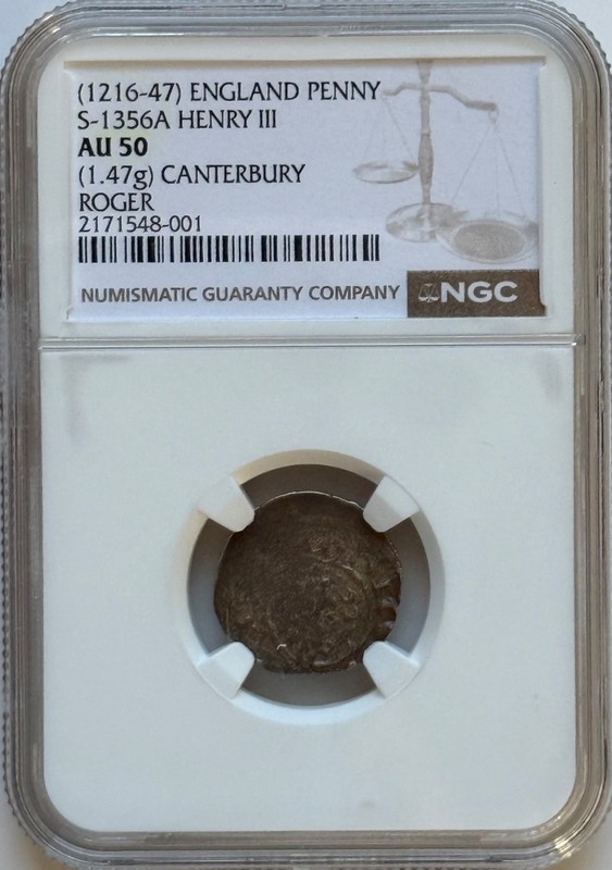 ENGLAND HENRY III Silver Penny S-1356A (1216-47 Canterbury Roger NGC AU 50
