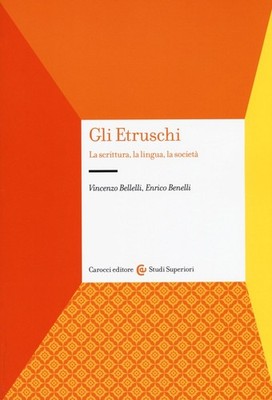 Neues Buch - Vincenzo Bellelli / Enrico Benelli - Die Etrusker. La Scrittura, L