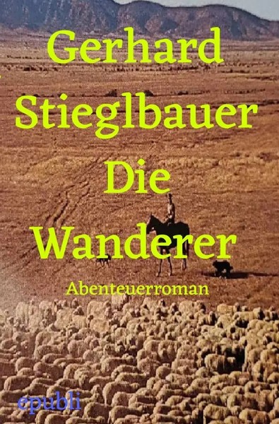 Gerhard Stieglbauer | Die Wanderer | Taschenbuch | Deutsch (2024) | DE | 552 S.-image